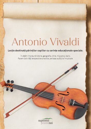 coperta cărții cine a fost vivaldi. O vioară. Textul spune " lecție destinată părinților copiilor cu cerințe educaționale speciale. învățăm împreună